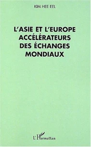 L'Asie et l'Europe accélérateurs des échanges mondiaux