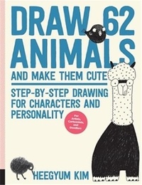 Kim Heegyum - Draw 62 Animals And Make Them Cute.