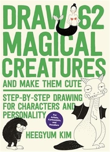 Kim Heegyum - Draw 62 magical creatures.