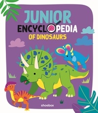 Kim Huynh et Evelyne Gauthier - Junior Encyclopedia of Dinosaurs.