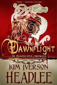  Kim Iverson Headlee - Dawnflight - The Dragon's Dove Chronicles, #1.