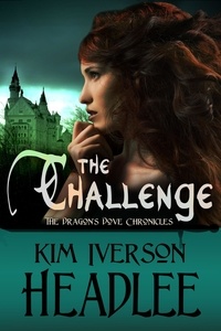  Kim Iverson Headlee - The Challenge - The Dragon's Dove Chronicles.