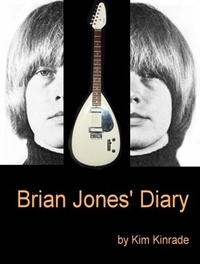  Kim Kinrade - Brian Jones' Diary.