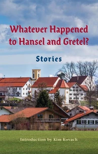 Whatever Happened to Hansel and Gretel?