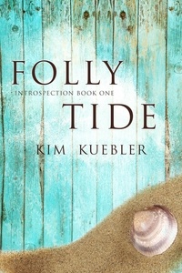  Kim Kuebler - Folly Tide - Introspection, #1.