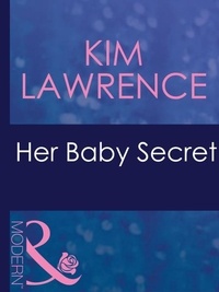 Kim Lawrence - Her Baby Secret.