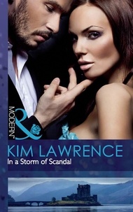 Kim Lawrence - In A Storm Of Scandal.