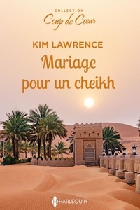 Kim Lawrence - Mariage pour un cheikh.