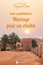 Kim Lawrence - Mariage pour un cheikh.