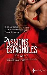 Kim Lawrence et Carole Mortimer - Passions espagnoles.