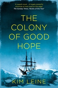 Kim Leine et Martin Aitken - The Colony of Good Hope.