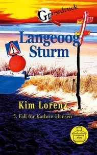 Kim Lorenz - Langeoog Sturm - 5. Fall für Kathrin Hansen.