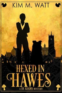 Hexed in Hawes: a DI Adams Mystery
