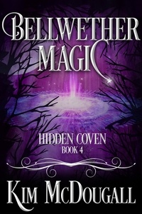  Kim McDougall - Bellwether Magic - Hidden Coven, #4.