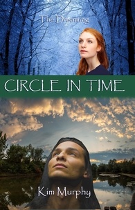  Kim Murphy - Circle in Time - The Dreaming, #3.