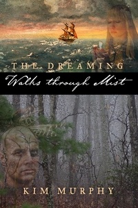  Kim Murphy - Walks Through Mist - The Dreaming, #1.