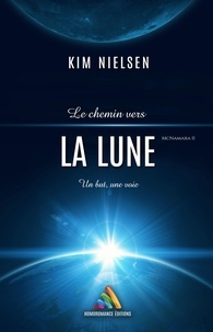 Kim Nielsen et Homoromance Éditions - Le chemin vers la Lune - McNamara II - Livre lesbien, roman lesbien.