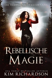  Kim Richardson - Rebellische Magie - Die Hexen von Hollow Cove, #9.