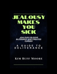  Kim Ruff-Moore - Jealousy Makes You Sick.