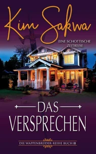 Das Versprechen: Eine schottische Zeitreise
