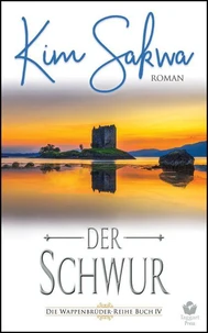 Der Schwur: Ein schottischer Zeitreise-Liebesroman