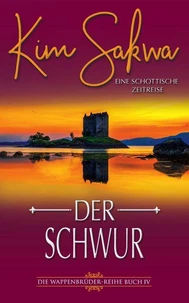 Der Schwur: Eine schottische Zeitreise