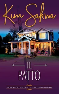 Il patto: Un romance con un viaggio nel tempo