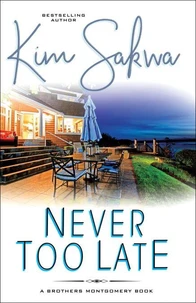 Never Too Late: A Second Chance Romance