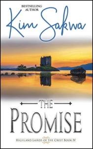 The Promise: A Scottish Highlander Historical Time Travel Romance