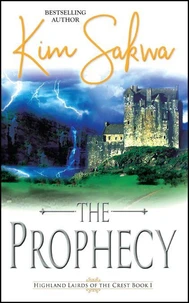 The Prophecy: A Scottish Highlander Historical Time Travel Romance