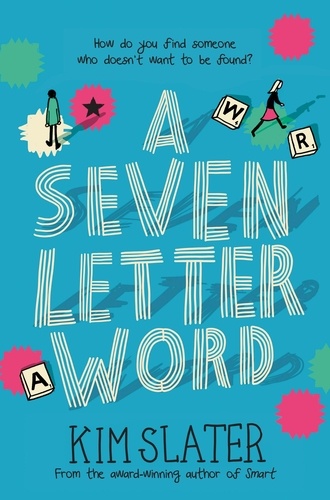 Kim Slater - A Seven-Letter Word.
