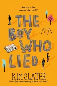 Kim Slater - The Boy Who Lied.