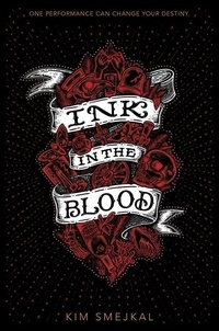 Kim Smejkal - Ink in the Blood.