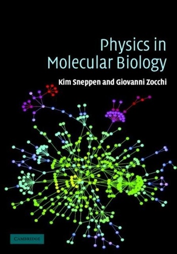 Kim Sneppen - Physics in Molecular Biology.