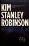 Kim Stanley Robinson - Aurora.