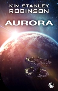 Kim Stanley Robinson - Aurora.