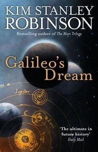 Kim Stanley Robinson - Galileo’s Dream.