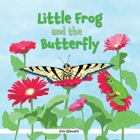 Téléchargement gratuit du livre de stock Little Frog and the Butterfly  par Kim Stewart en francais