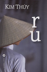 Pdf ebooks téléchargement gratuit en anglais Ru (French Edition) par Kim Thuy