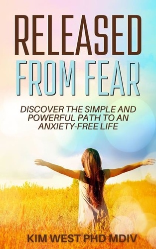  Kim West PhD Mdiv - Released From Fear.