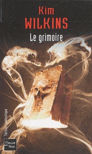 Kim Wilkins - Le grimoire.