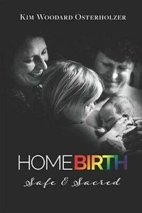Homebirth—Safe &amp; Sacred