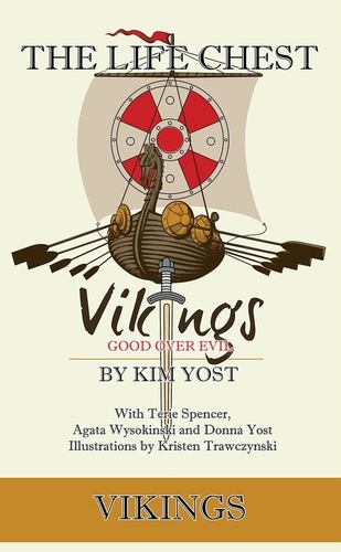  Kim Yost et  Terie Spencer - The Life Chest: Vikings - The Life Chest Adventures, #3.