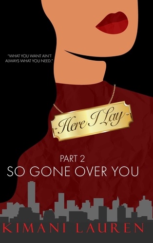  Kimani Lauren - Here I Lay Part 2: So Gone Over You - Secrets From the Bridge.