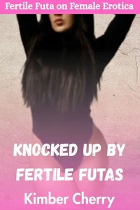 Knocked Up By Fertile Futas