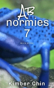Abnormies 7: Work Bites