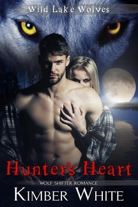  Kimber White - Hunter's Heart - Wild Lake Wolves, #5.