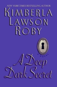 Kimberla Lawson Roby - A Deep Dark Secret - A Novel.