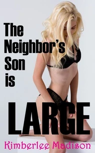 The Neighbor's Son Is Large