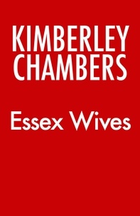 Kimberley Chambers - Essex Wives.